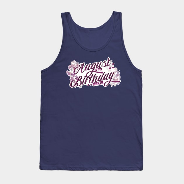 August birthday month Tank Top by SwS